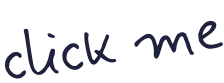 A scribble saying 'click me'